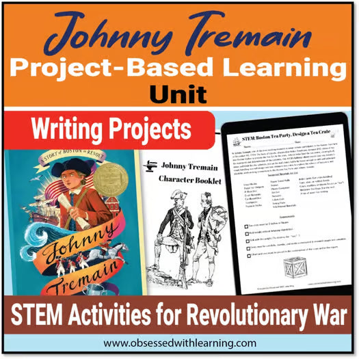 Johnny Tremain Project-Based Learning Project Unit, STEM, Revolutionary War